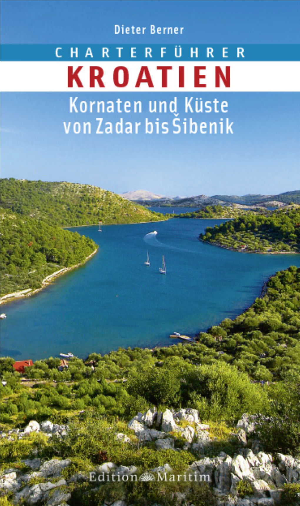 CHARTERFÜHRER Kroatien Kornaten Und Küste Von Zadar Bis Šibenik