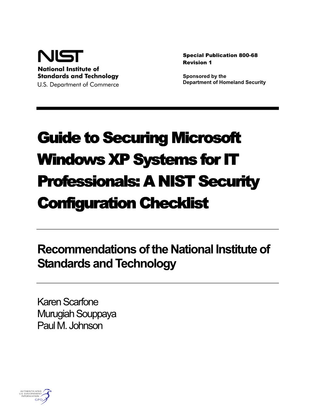 Guide to Securing Microsoft Windows XP Systems for IT Professionals: a NIST Security Configuration Checklist