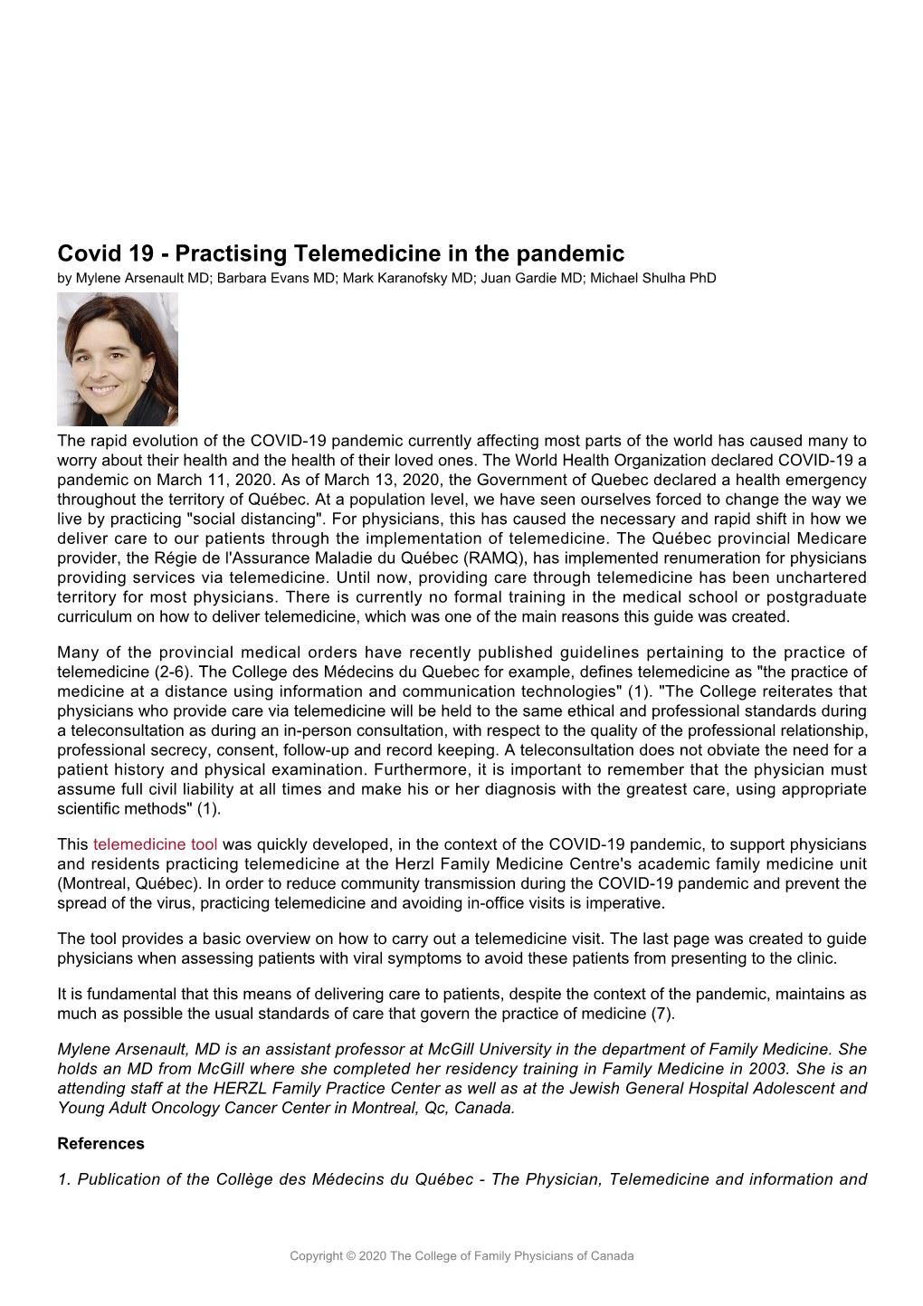 Covid 19 - Practising Telemedicine in the Pandemic by Mylene Arsenault MD; Barbara Evans MD; Mark Karanofsky MD; Juan Gardie MD; Michael Shulha Phd