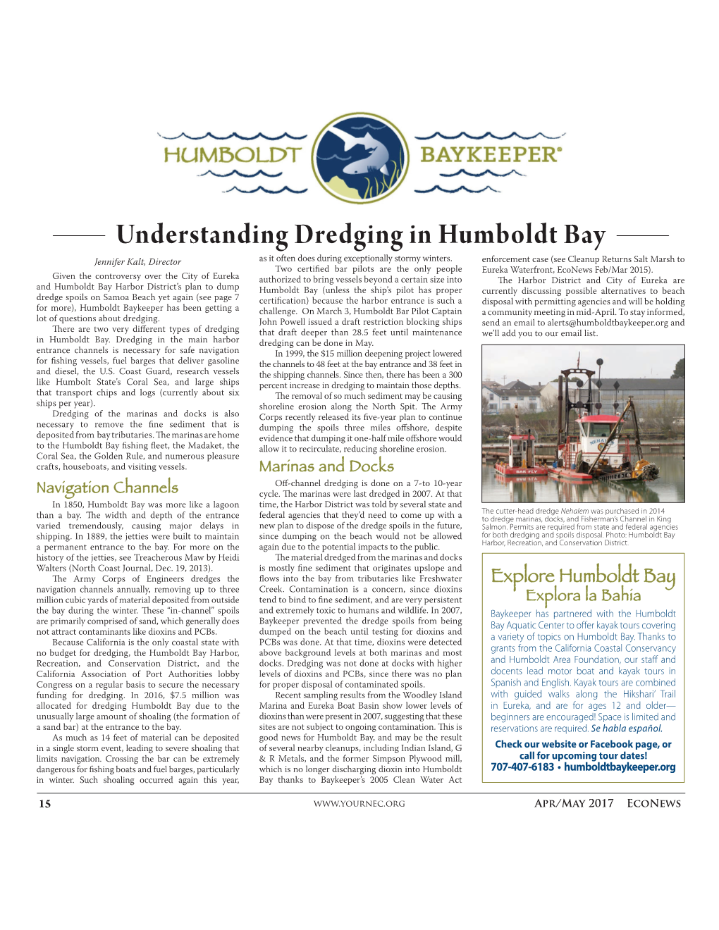 Understanding Dredging in Humboldt Bay Jennifer Kalt, Director As It Often Does During Exceptionally Stormy Winters