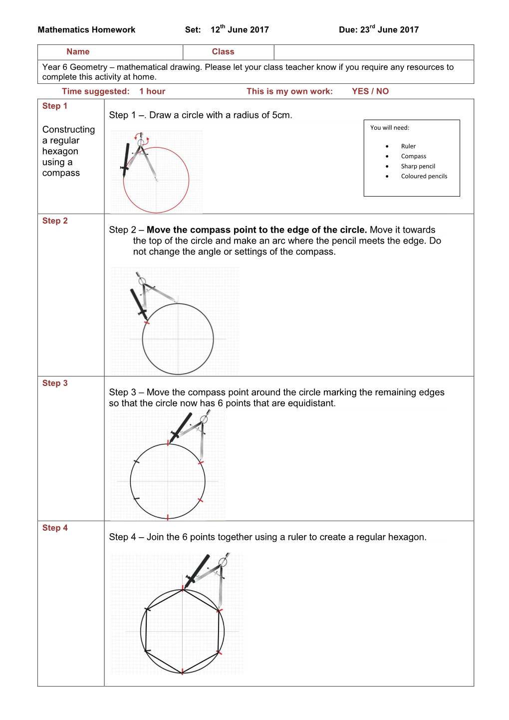 Constructing a Regular Hexagon Using a Compass Step 1 –. Draw a Circle