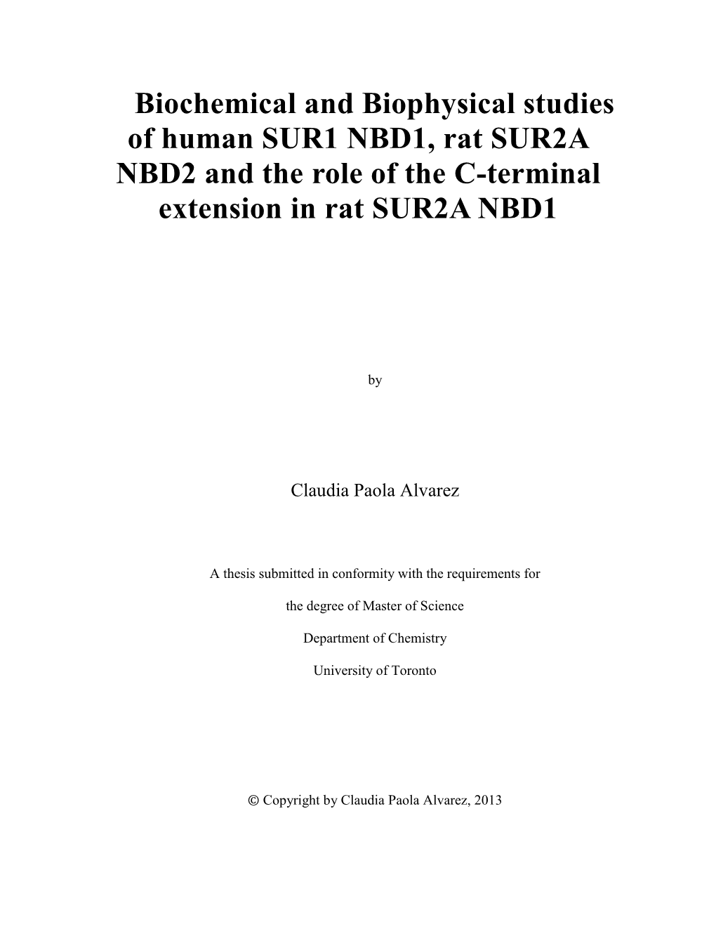 Biochemical and Biophysical Studies of Human SUR1 NBD1, Rat SUR2A NBD2 and the Role of the C-Terminal Extension in Rat SUR2A NBD1