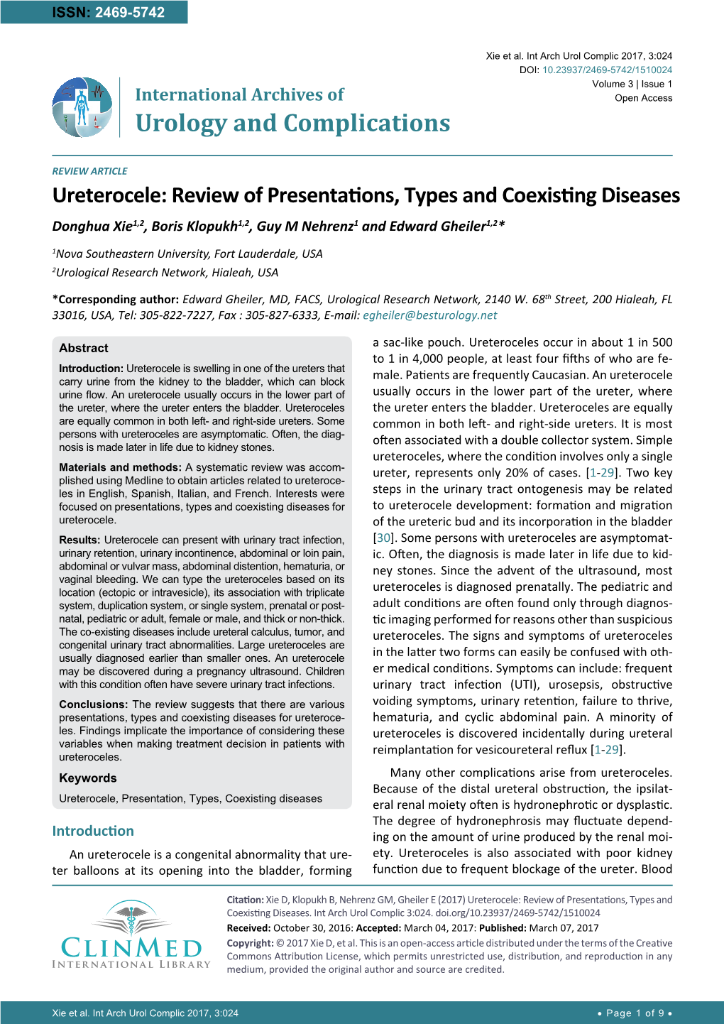 Ureterocele: Review of Presentations, Types and Coexisting Diseases Donghua Xie1,2, Boris Klopukh1,2, Guy M Nehrenz1 and Edward Gheiler1,2*