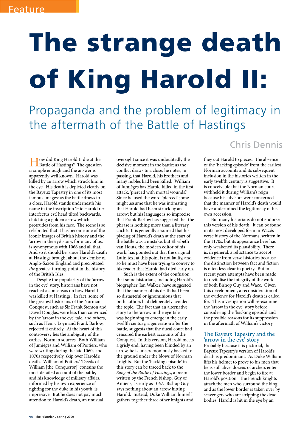 The Strange Death of King Harold II: Propaganda and the Problem of Legitimacy in the Aftermath of the Battle of Hastings Chris Dennis