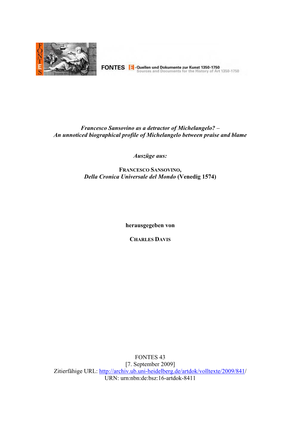 Francesco Sansovino As a Detractor of Michelangelo? – an Unnoticed Biographical Profile of Michelangelo Between Praise and Blame