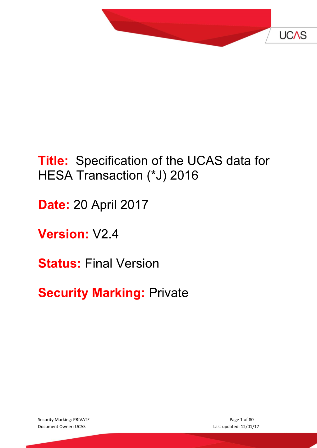 Specification of the UCAS Data for HESA Transaction (*J) 2016