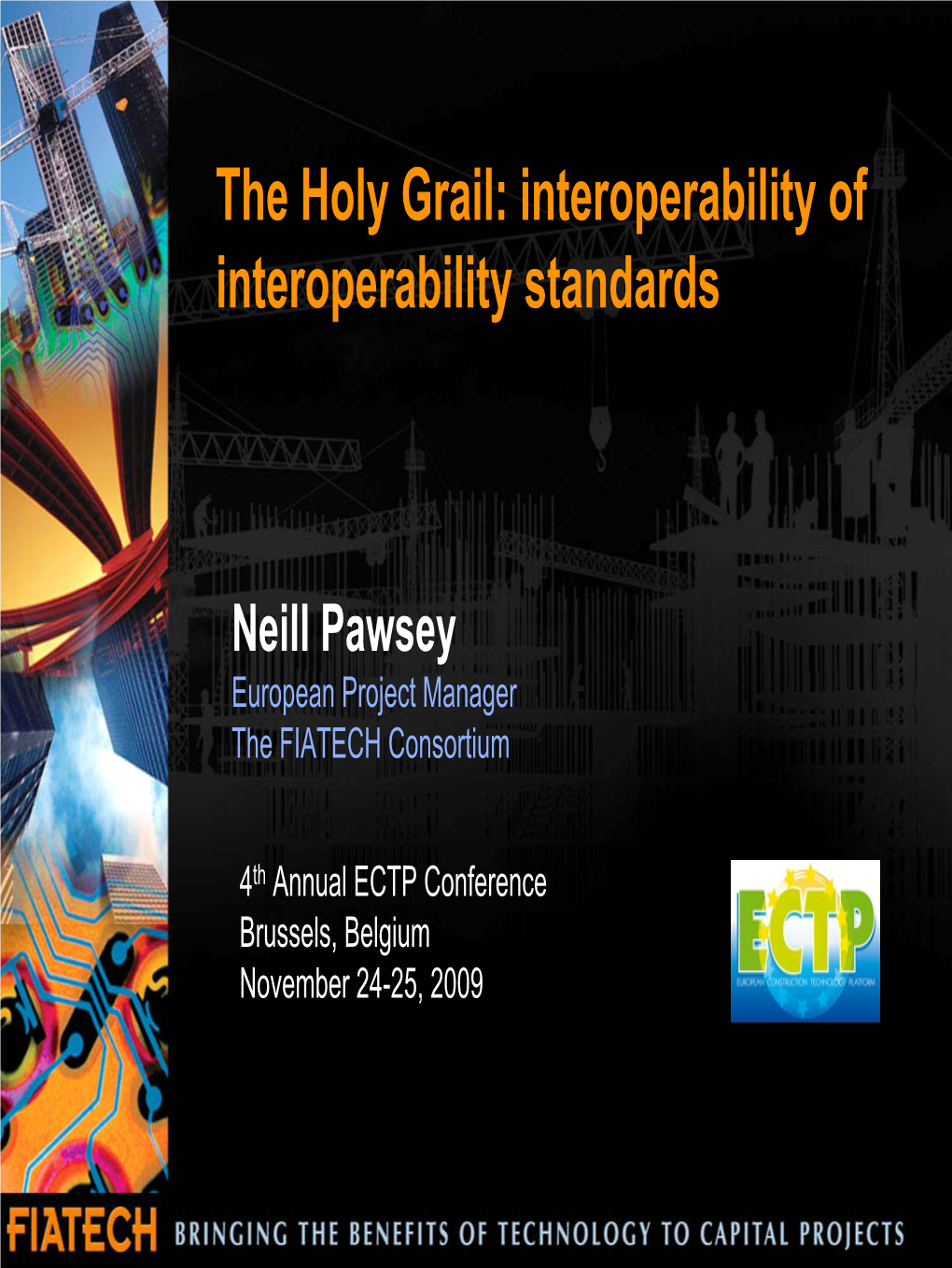 The Holy Grail: Interoperability of Interoperability Standards