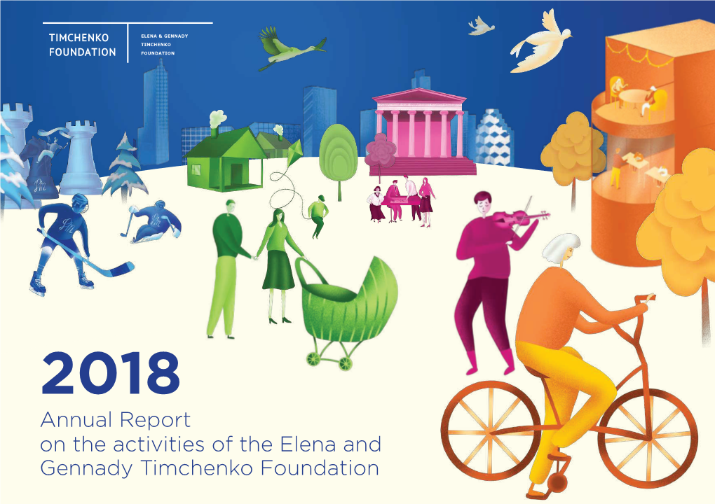 Annual Report on the Activities of the Elena and Gennady Timchenko Foundation Contents
