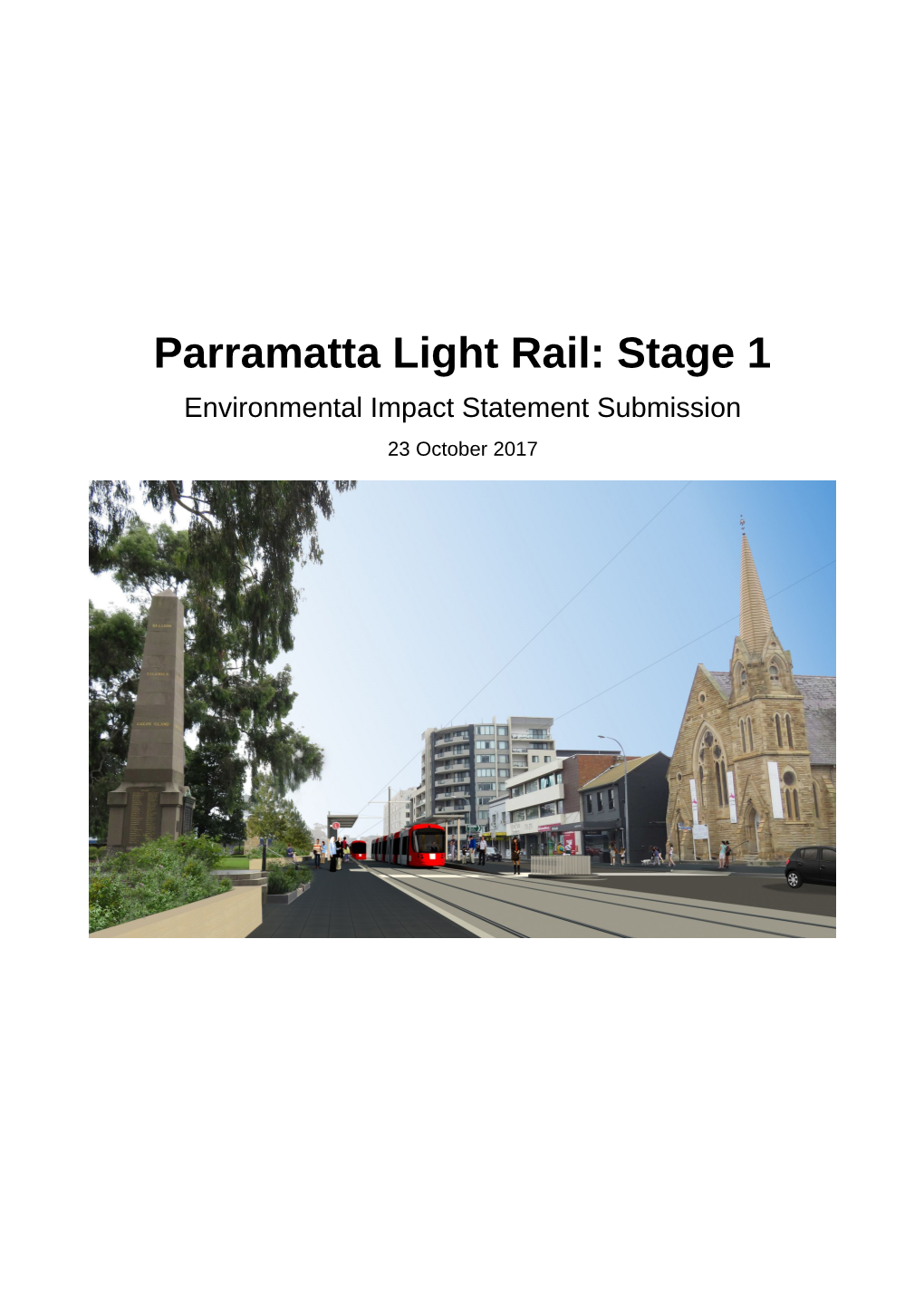 Parramatta Light Rail: Stage 1 Environmental Impact Statement Submission 23 October 2017 Parramatta Light Rail Stage 1 EIS Submission 23 October 2017