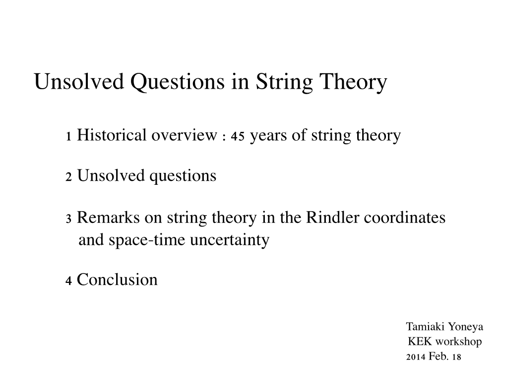 Unsolved Questions in String Theory