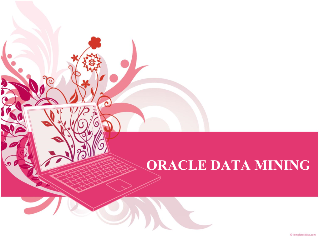 Oracle Data Mining Topics