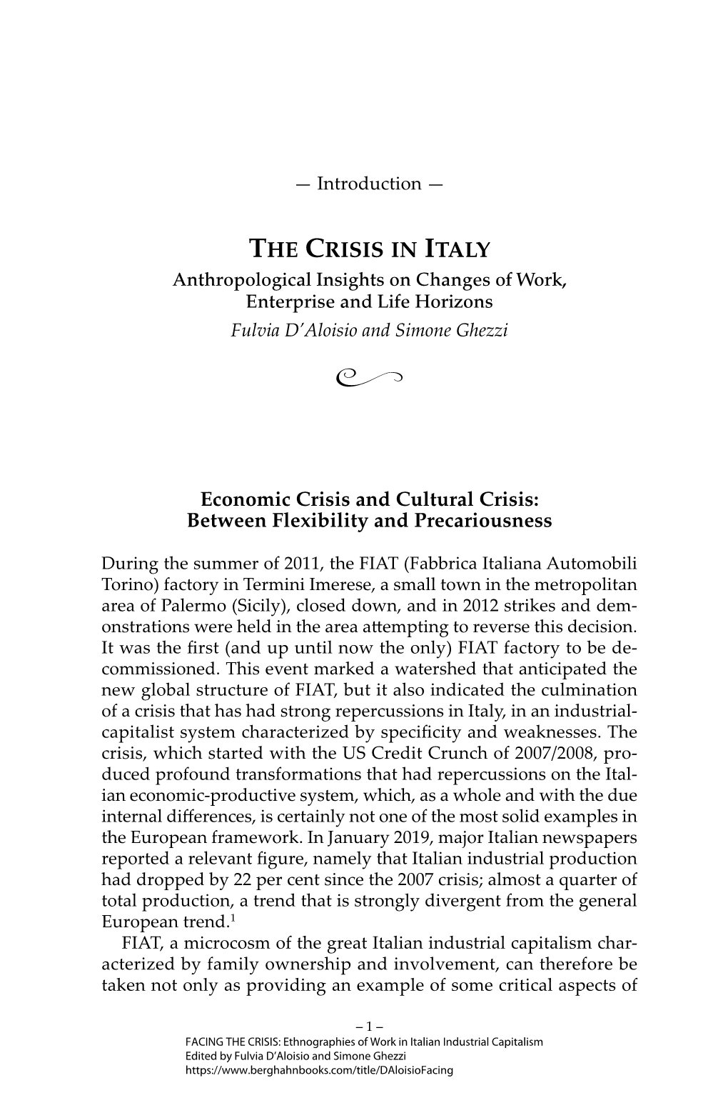 THE CRISIS in ITALY Anthropological Insights on Changes of Work, Enterprise and Life Horizons Fulvia D’Aloisio and Simone Ghezzi