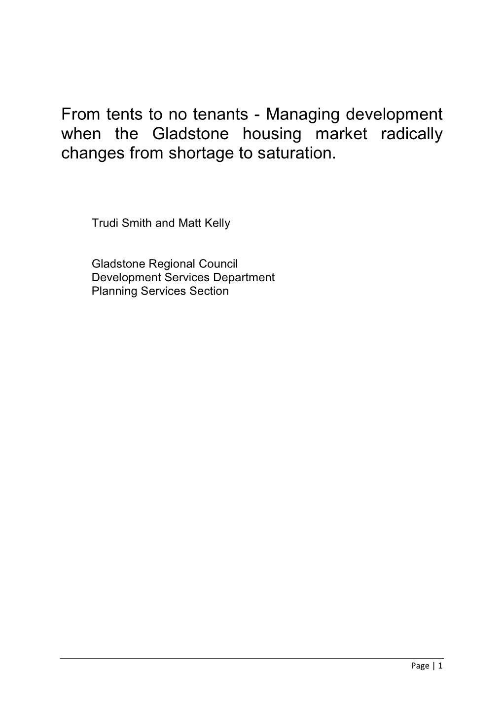 From Tents to No Tenants - Managing Development When the Gladstone Housing Market Radically Changes from Shortage to Saturation