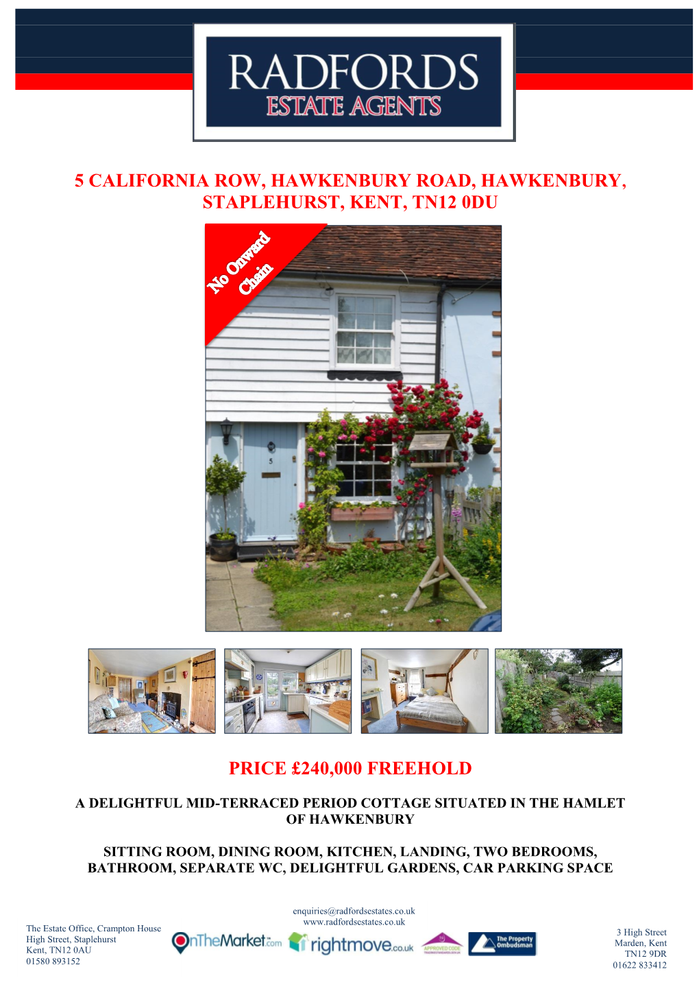5 California Row, Hawkenbury Road, Hawkenbury, Staplehurst, Kent, Tn12 0Du Price £240,000 Freehold