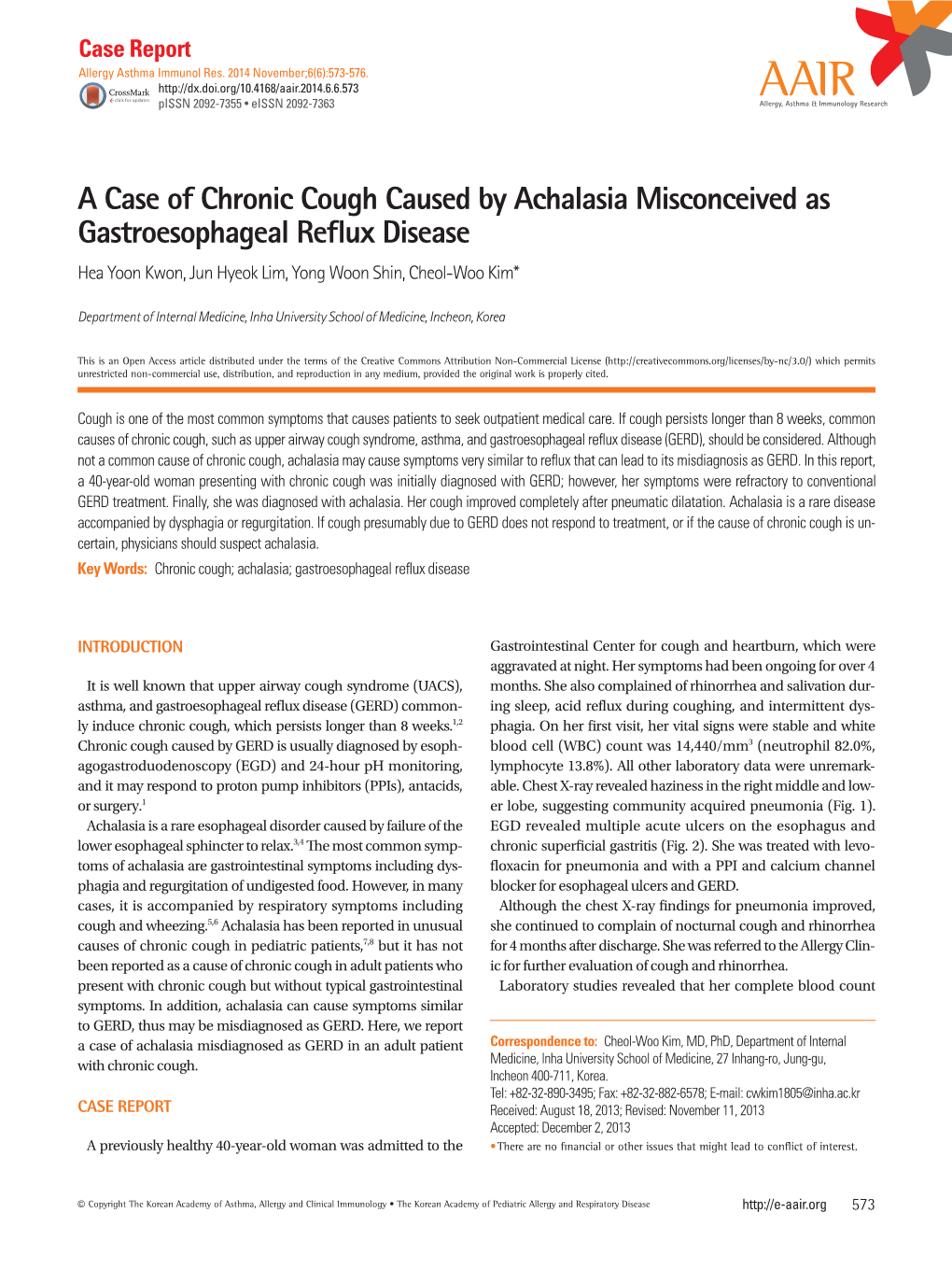 A Case of Chronic Cough Caused by Achalasia Misconceived As Gastroesophageal Reflux Disease Hea Yoon Kwon, Jun Hyeok Lim, Yong Woon Shin, Cheol-Woo Kim*