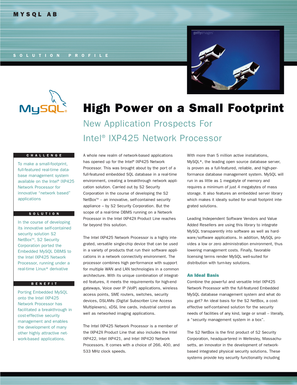 High Power on a Small Footprint New Application Prospects for Intel® IXP425 Network Processor