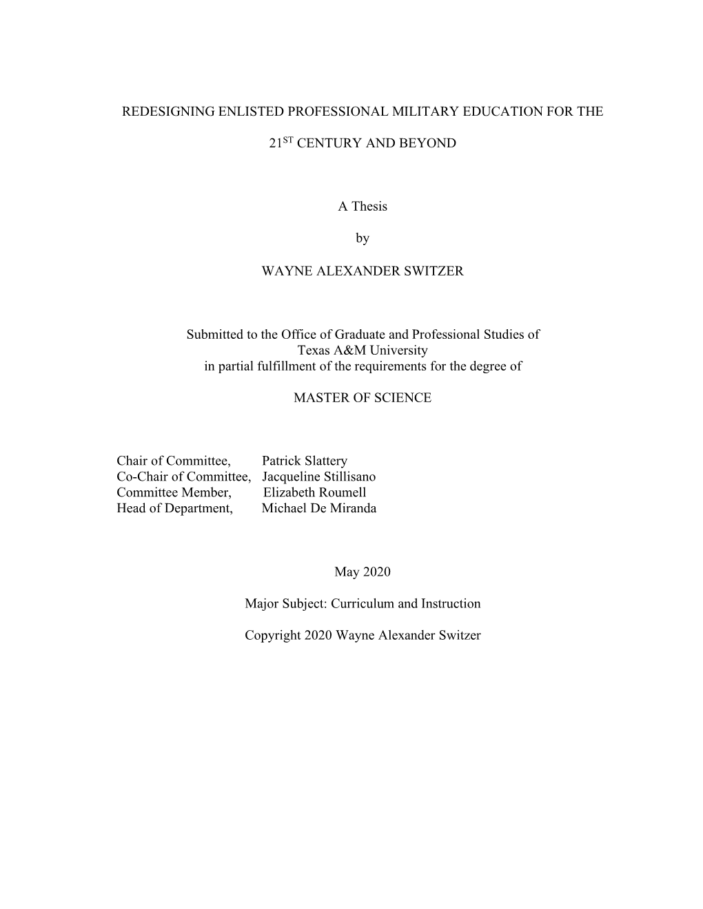 REDESIGNING ENLISTED PROFESSIONAL MILITARY EDUCATION for the 21ST CENTURY and BEYOND a Thesis by WAYNE ALEXANDER SWITZER Submitt