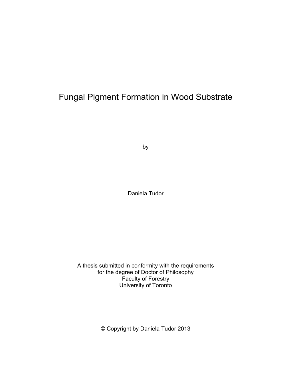 Fungal Pigment Formation in Wood Substrate