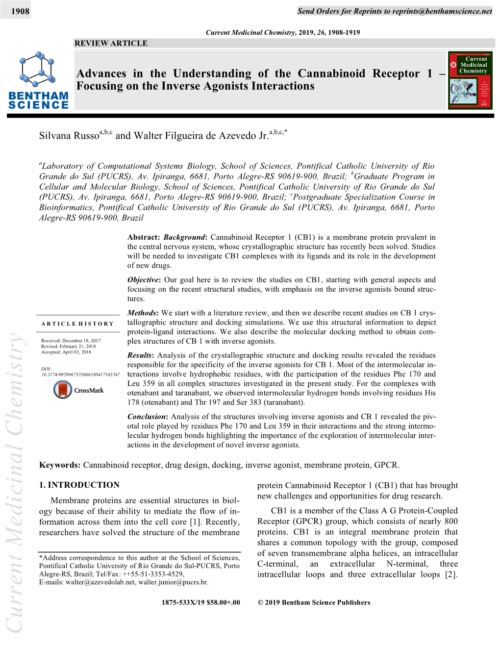 Current Medicinal Chemistry 1908 Researchers Havesolvedstructure the Ofmembrane the Formation Ogy Because of Theirability Tomediate the Flow of In- 1