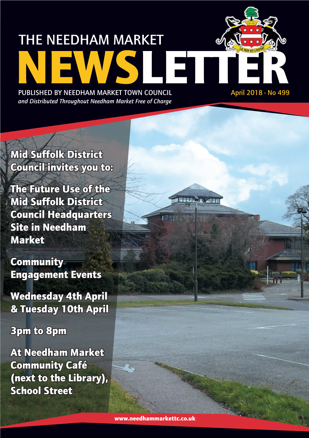 THE NEEDHAM MARKET NEWSLETTER PUBLISHED by NEEDHAM MARKET TOWN COUNCIL April 2018 - No 499 and Distributed Throughout Needham Market Free of Charge