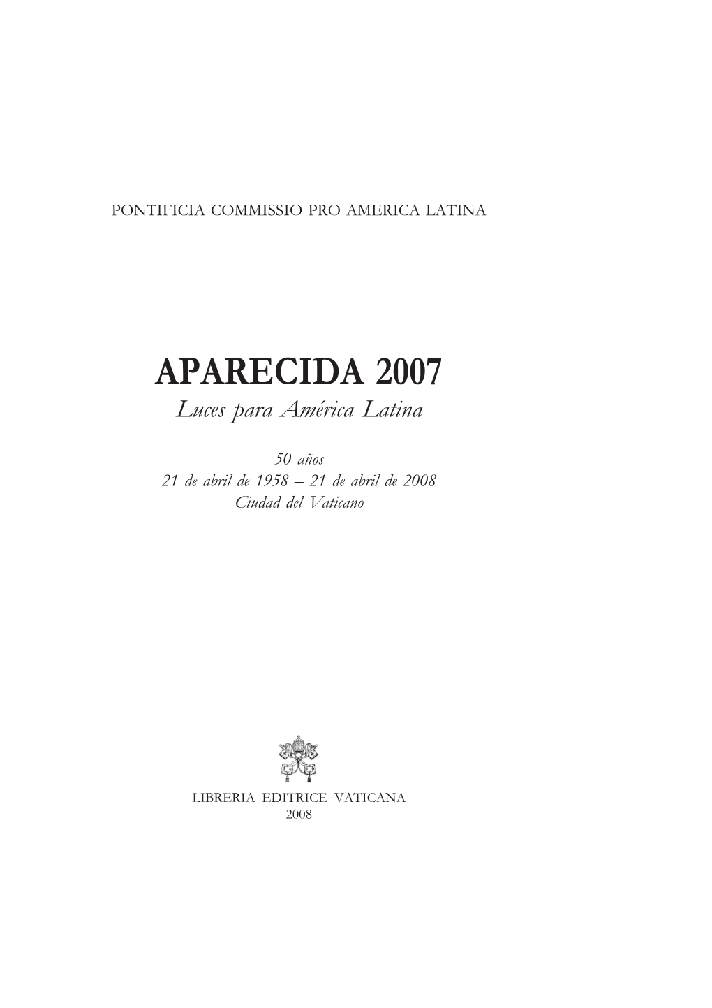APARECIDA 2007 Luces Para Ame´Rica Latina