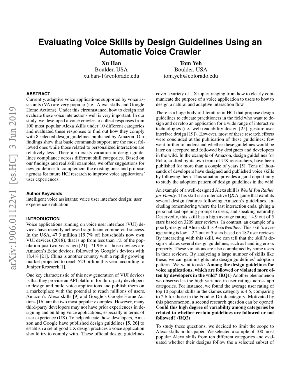 Evaluating Voice Skills by Design Guidelines Using an Automatic Voice Crawler Xu Han Tom Yeh Boulder, USA Boulder, USA Xu.Han-1@Colorado.Edu Tom.Yeh@Colorado.Edu