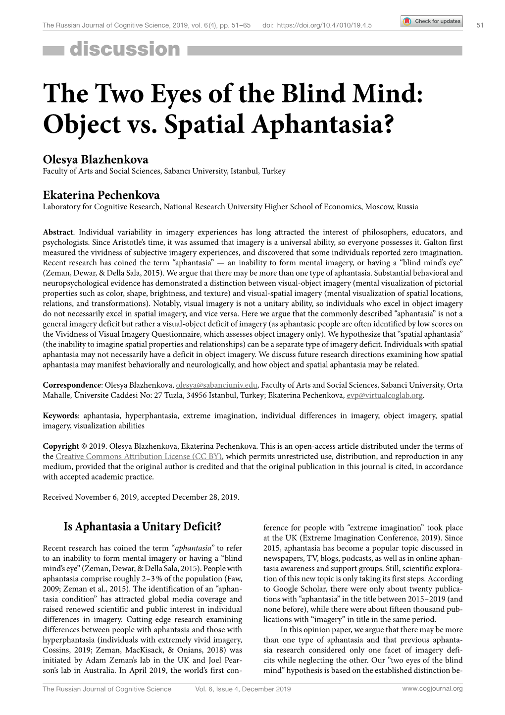 The Two Eyes of the Blind Mind: Object Vs. Spatial Aphantasia? Olesya Blazhenkova Faculty of Arts and Social Sciences, Sabancı University, Istanbul, Turkey