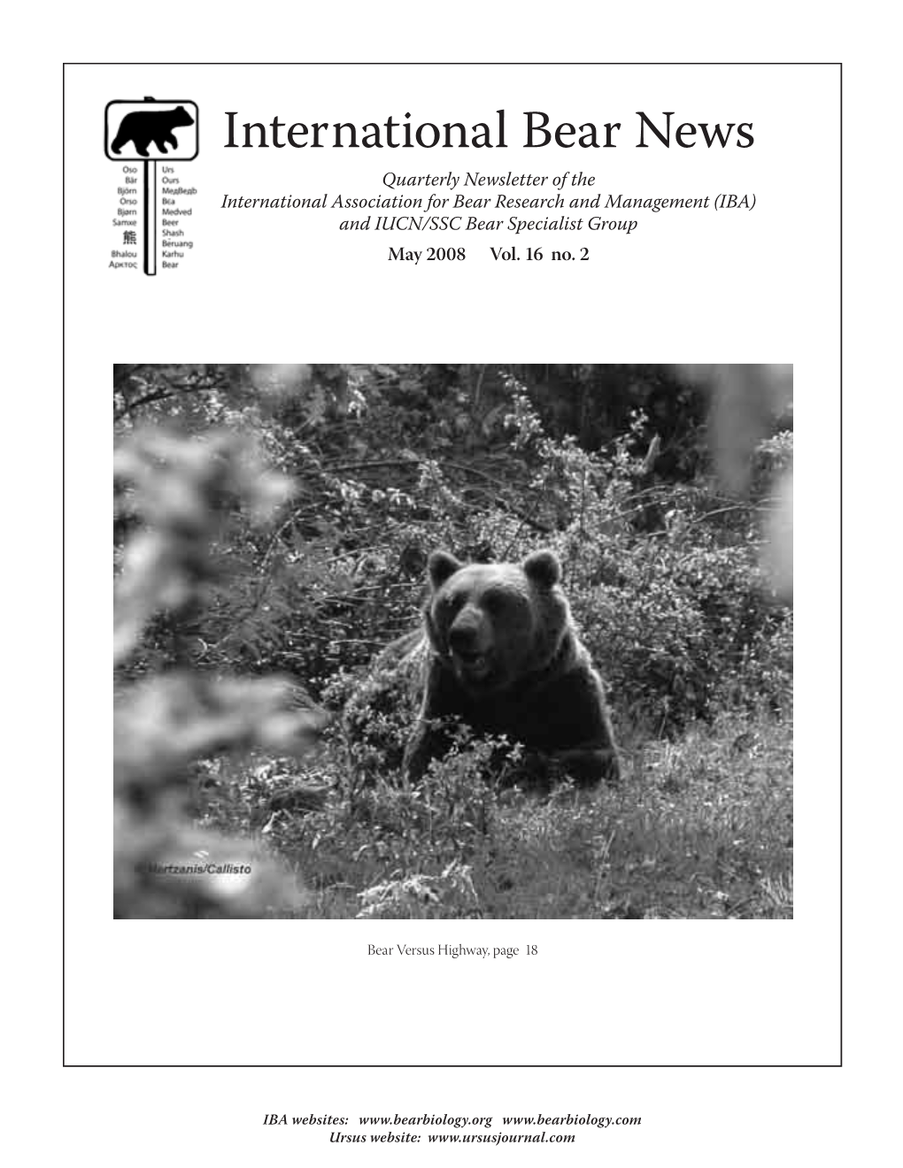 International Bear News Quarterly Newsletter of the International Association for Bear Research and Management (IBA) and IUCN/SSC Bear Specialist Group May 2008 Vol
