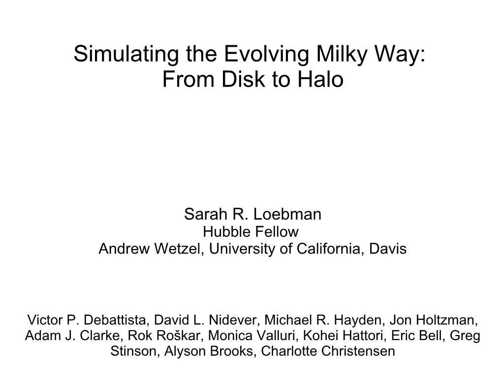 Simulating the Evolving Milky Way: from Disk to Halo