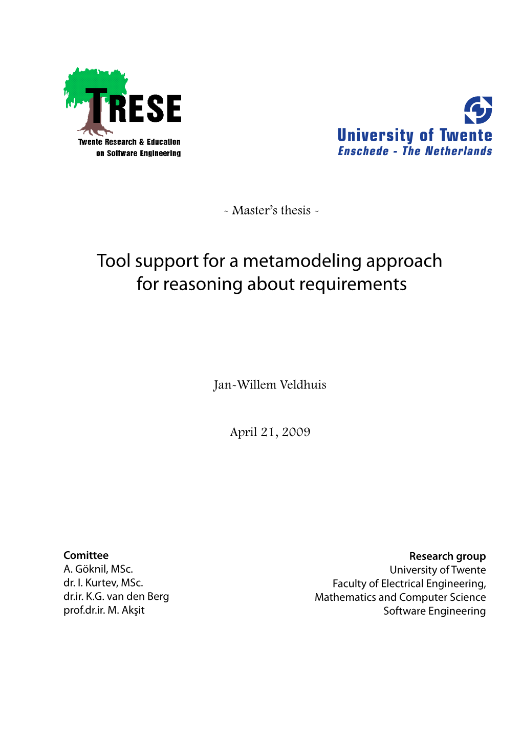 Tool Support for a Metamodeling Approach for Reasoning About Requirements