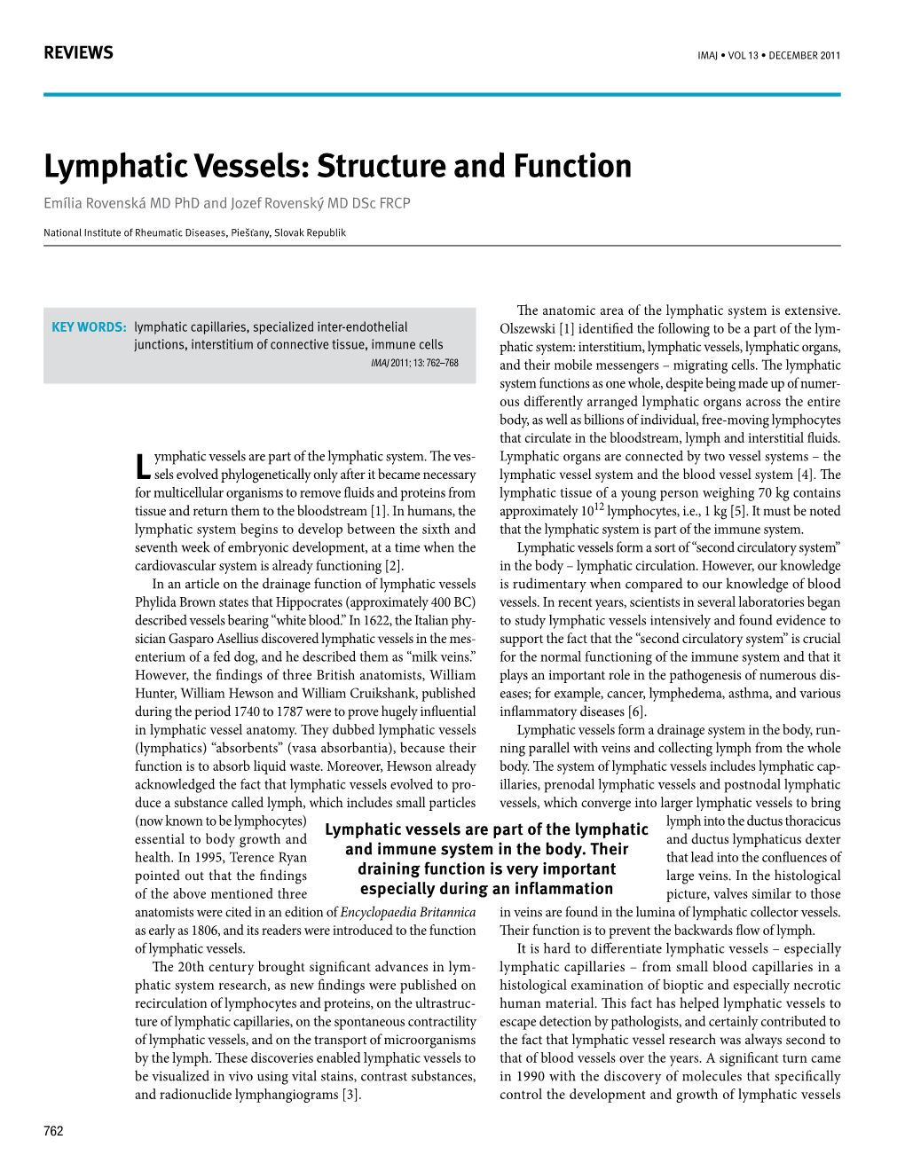 Lymphatic Vessels: Structure and Function Emília Rovenská MD Phd and Jozef Rovenský MD Dsc FRCP