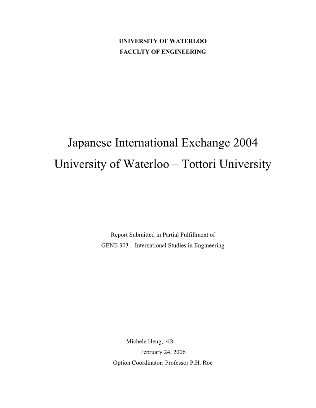 Japanese International Exchange 2004 University of Waterloo – Tottori University