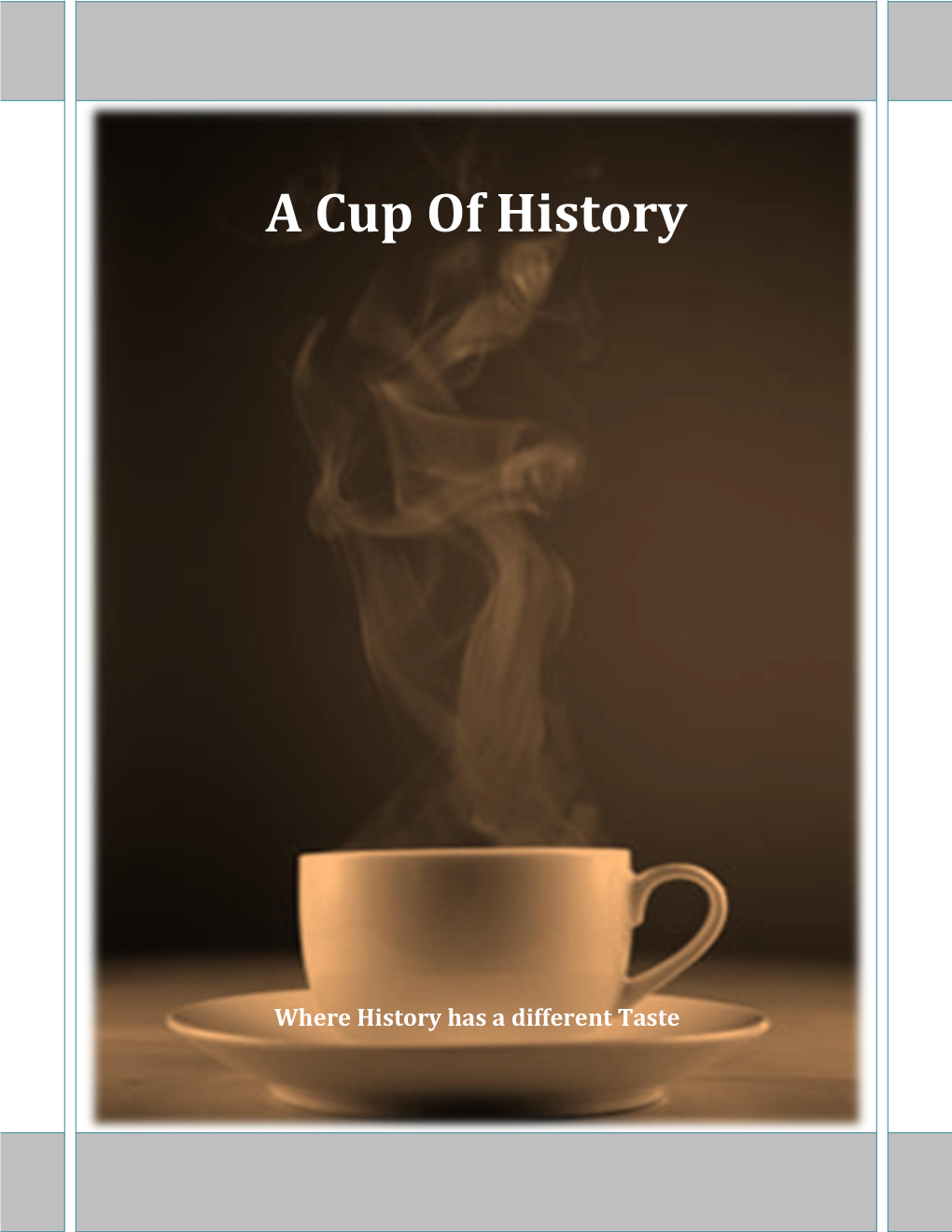 A Cup of History Magazine