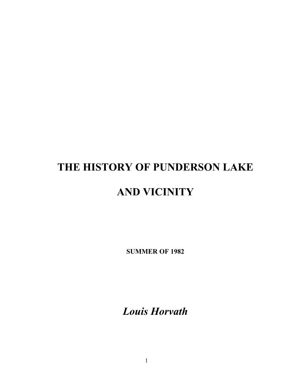 THE HISTORY of PUNDERSON LAKE and VICINITY Louis Horvath