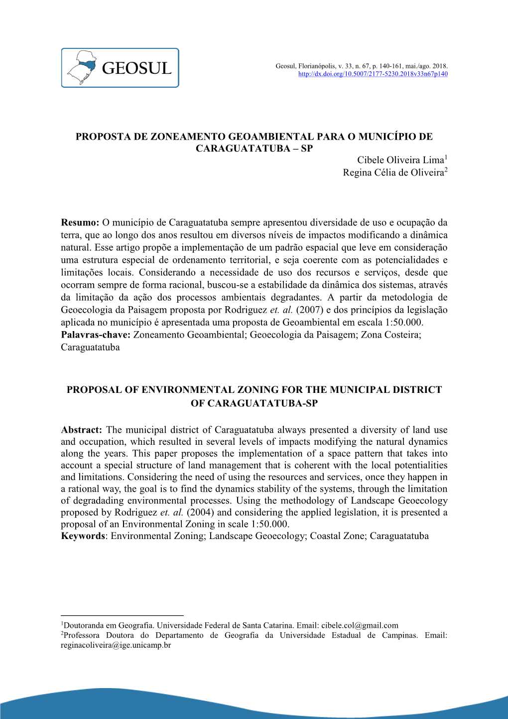 PROPOSTA DE ZONEAMENTO GEOAMBIENTAL PARA O MUNICÍPIO DE CARAGUATATUBA – SP Cibele Oliveira Lima1 Regina Célia De Oliveira2