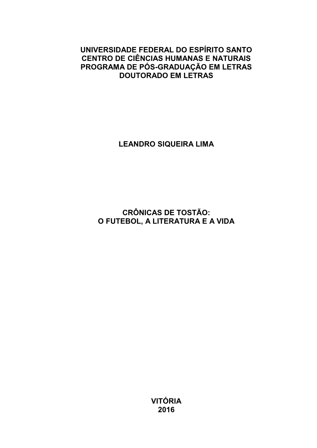 Universidade Federal Do Espírito Santo Centro De Ciências Humanas E Naturais Programa De Pós-Graduação Em Letras Doutorado Em Letras