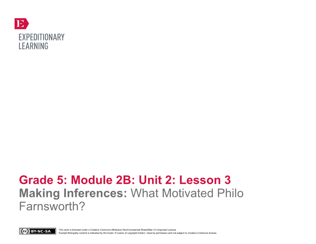 Grade 5: Module 2B: Unit 2: Lesson 3 Making Inferences: What Motivated Philo Farnsworth?