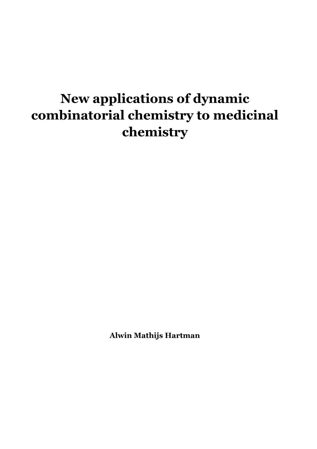 New Applications of Dynamic Combinatorial Chemistry to Medicinal Chemistry
