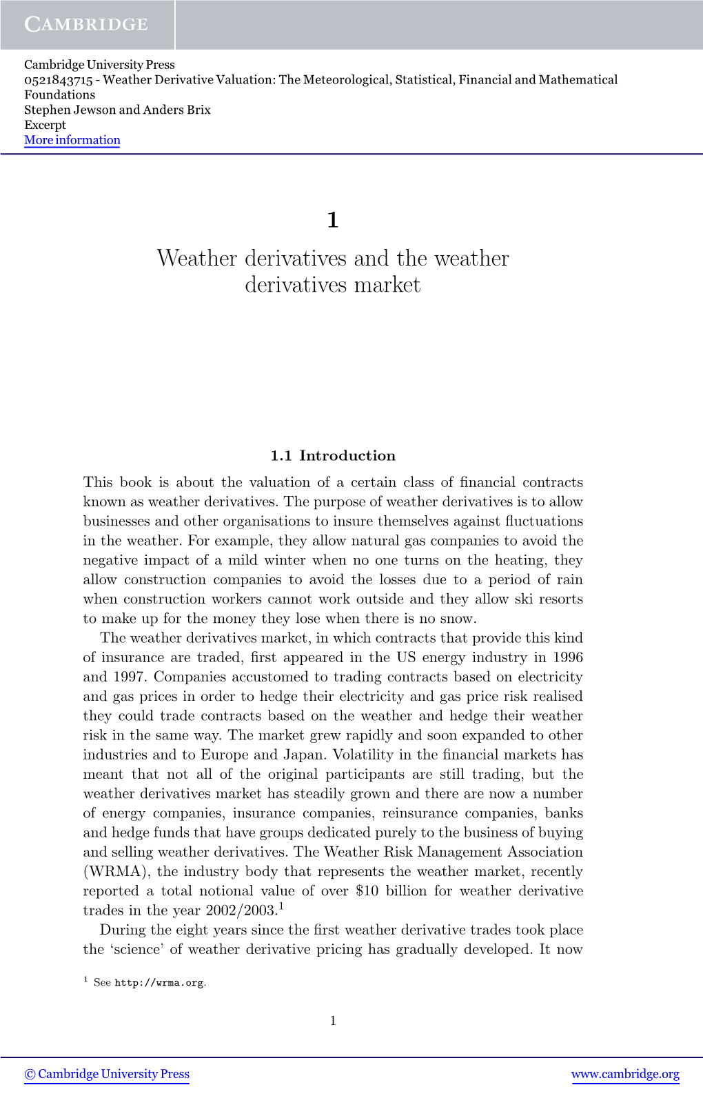 1 Weather Derivatives and the Weather Derivatives Market