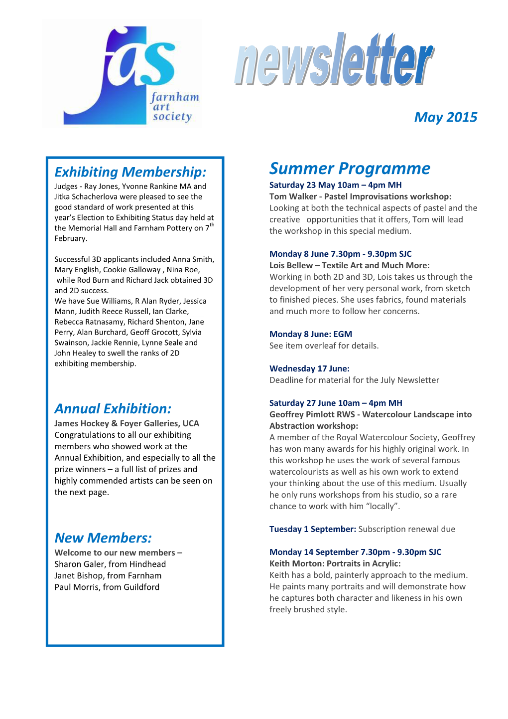 Summer Programme Exhibiting Membership: Judges - Ray Jones, Yvonne Rankine MA and Saturday 23 May 10Am – 4Pm MH