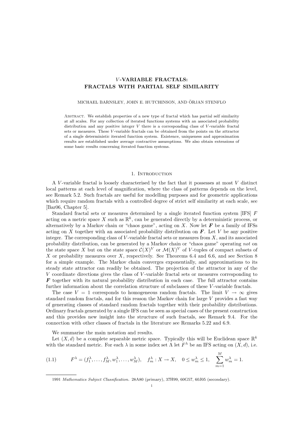 V -Variable Fractals: Fractals with Partial Self Similarity