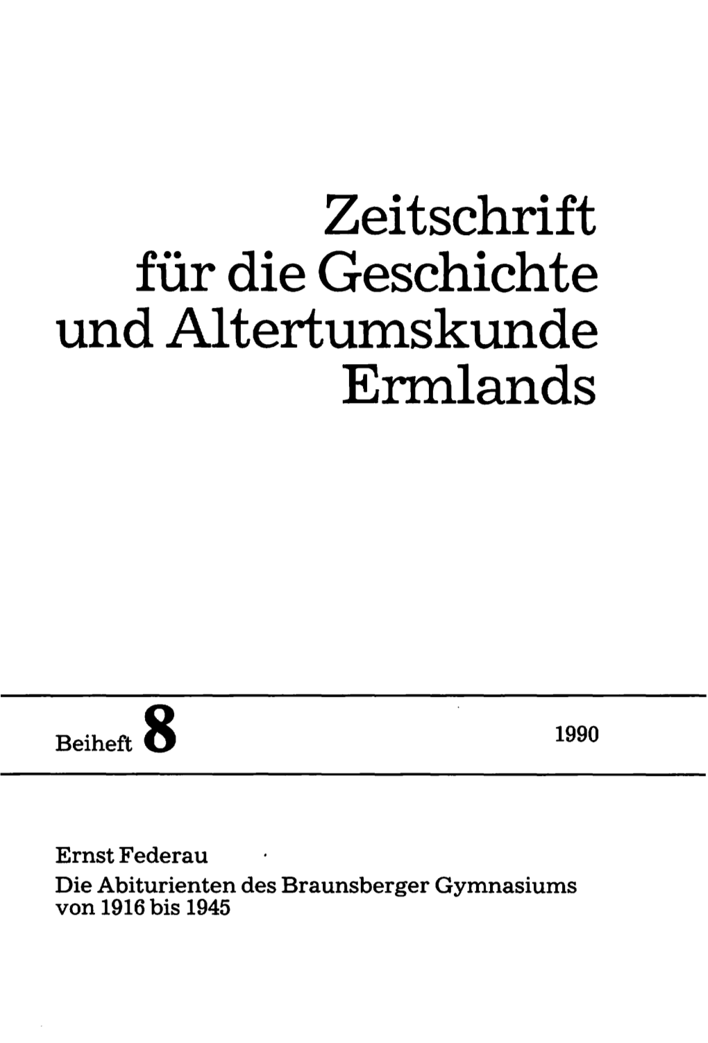 Zeitschrift Für Die Geschichte Und Alterstumskunde Ermlands, Beiheft 8, 1990