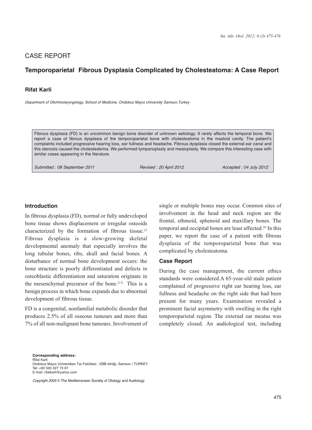CASE REPORT Temporoparietal Fibrous Dysplasia Complicated By