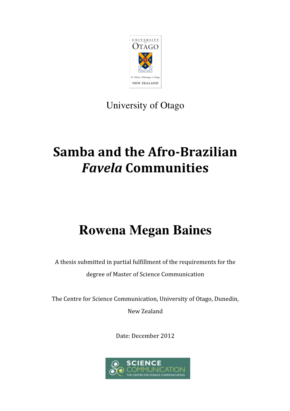 Samba%And%The%Afro/Brazilian% Favela%Communities% ! ! Rowena Megan Baines !