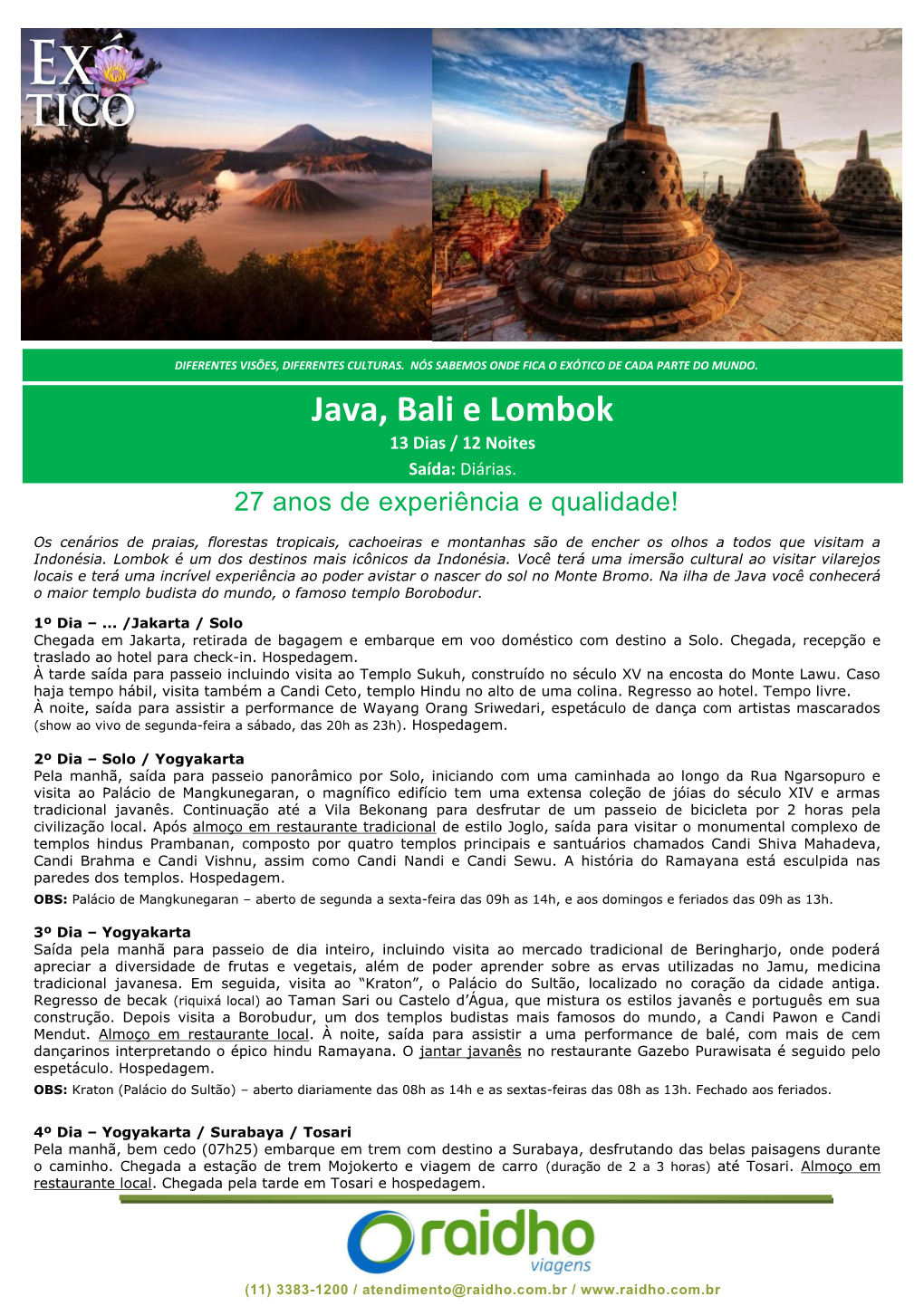 Java, Bali E Lombok 13 Dias / 12 Noites Saída: Diárias