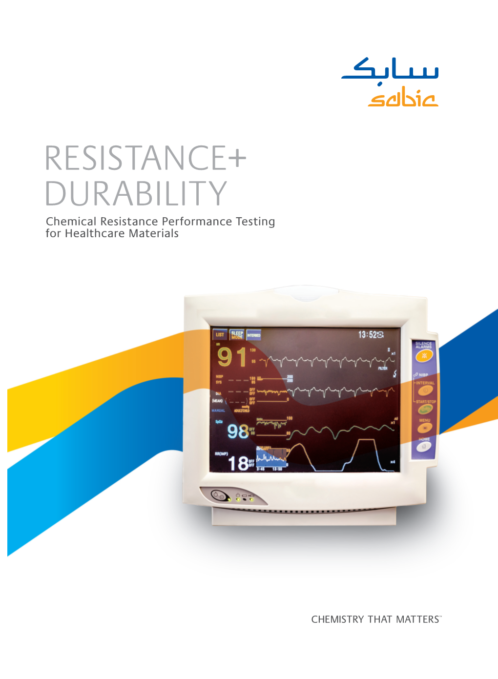 RESISTANCE+ DURABILITY Chemical Resistance Performance Testing for Healthcare Materials Introduction