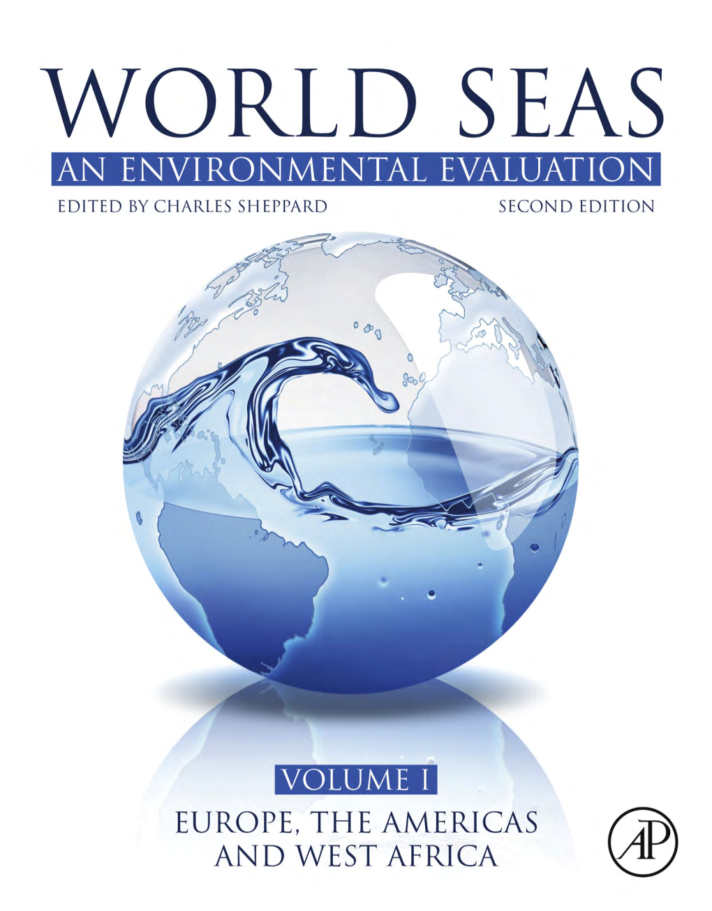 World Seas: an Environmental Evaluation This Page Intentionally Left Blank World Seas: an Environmental Evaluation Volume I: Europe, the Americas and West Africa