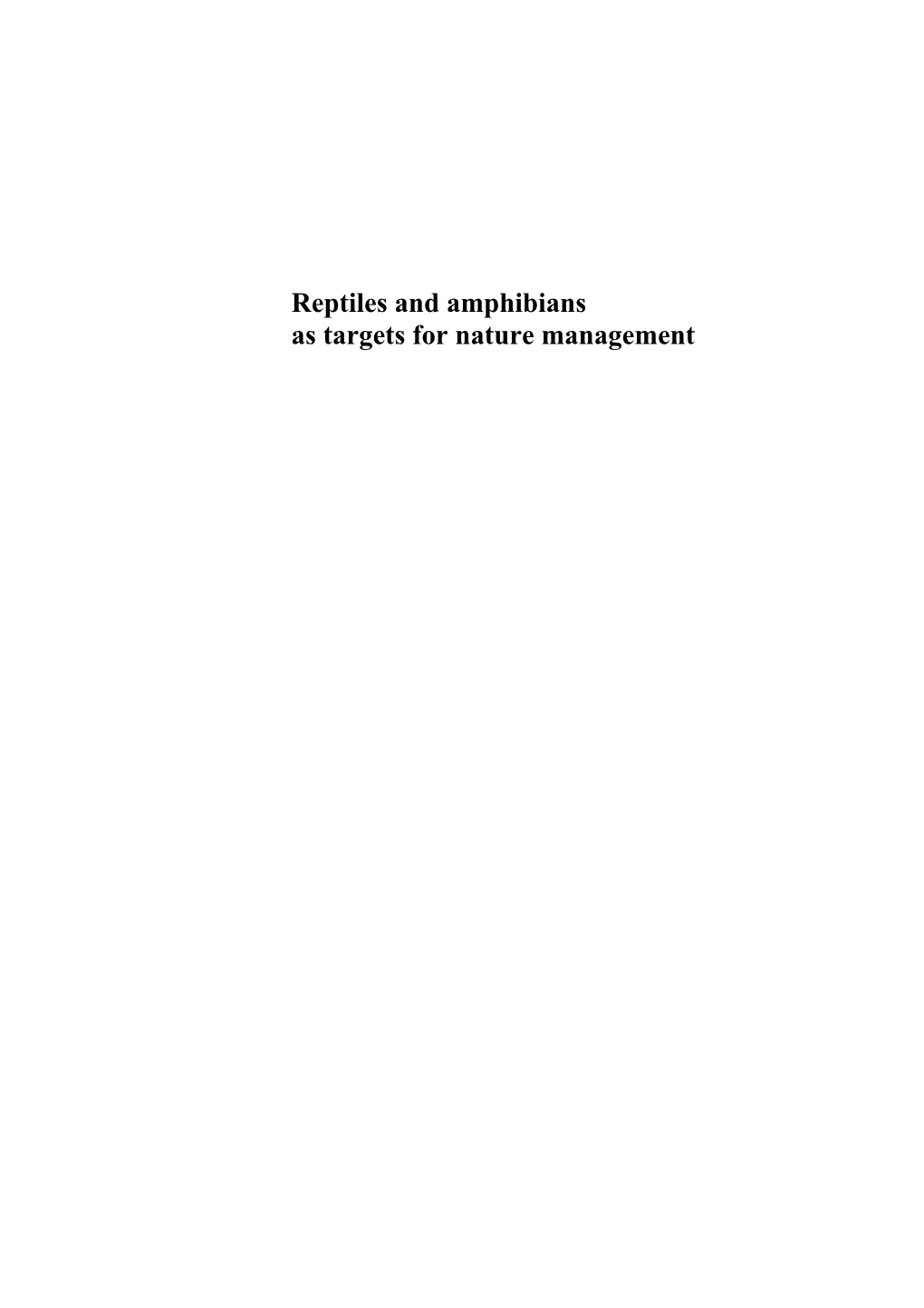 Reptiles and Amphibians As Targets for Nature Management