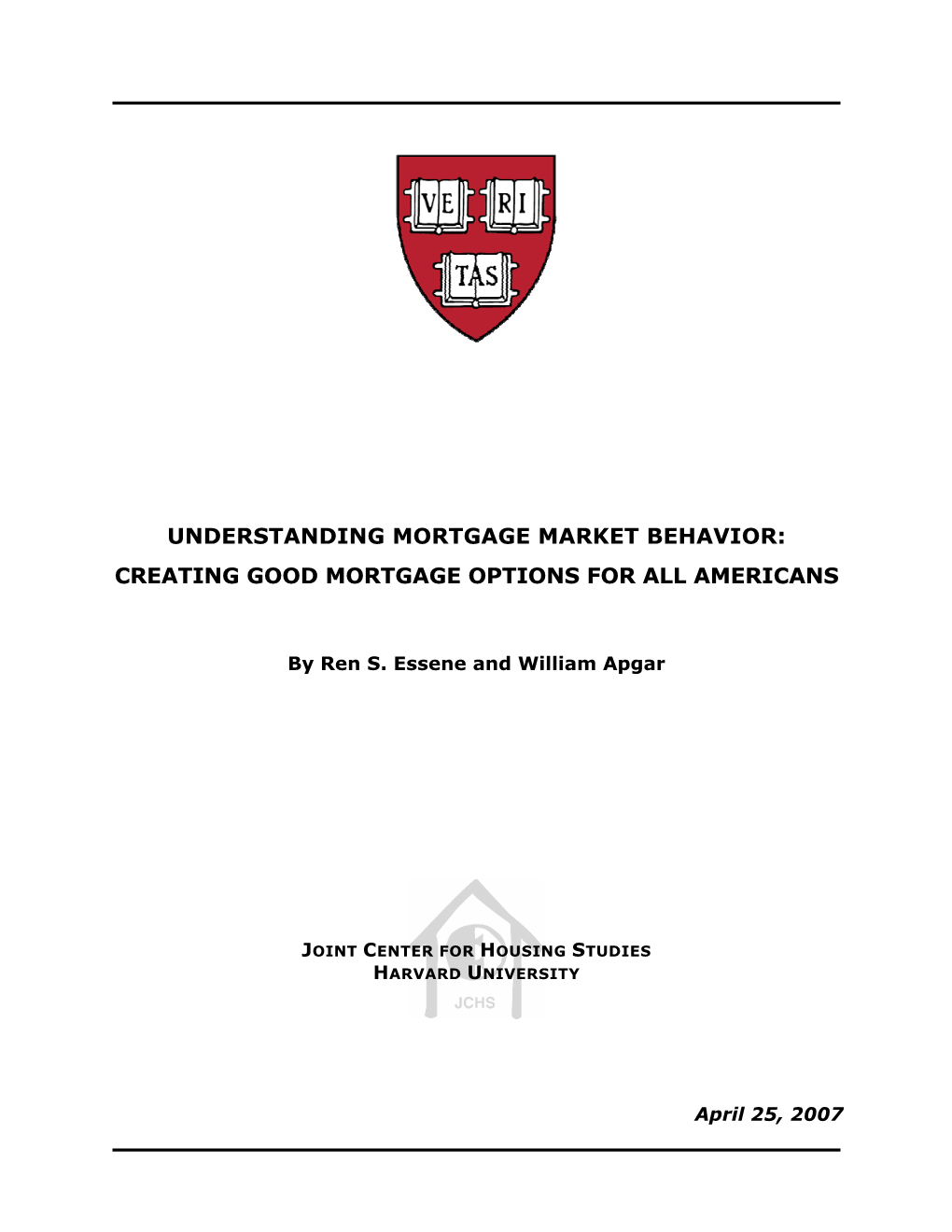 Understanding Mortgage Market Behavior: Creating Good Mortgage Options for All Americans