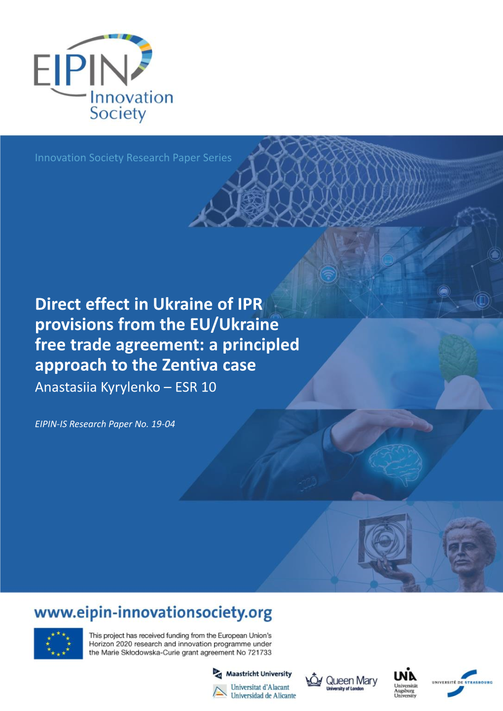 Direct Effect in Ukraine of IPR Provisions from the EU/Ukraine Free Trade Agreement: a Principled Approach to the Zentiva Case Anastasiia Kyrylenko – ESR 10